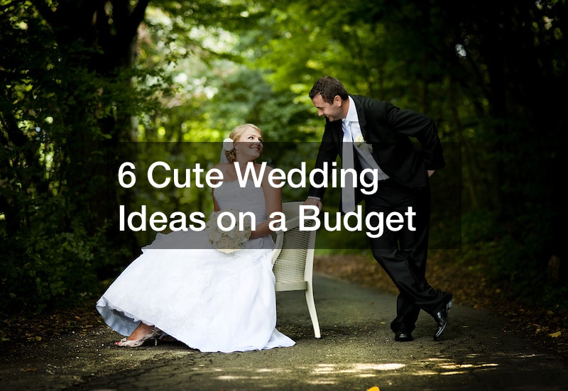 6 Cute Wedding Ideas on a Budget