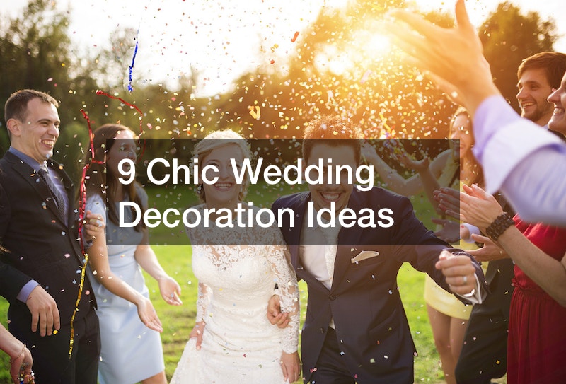 9 Chic Wedding Decoration Ideas