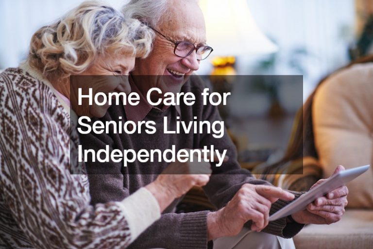 Home Care for Seniors Living Independently